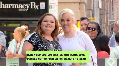 Honey Boo Custody Battle Why Mama June Decided Not To Push On For