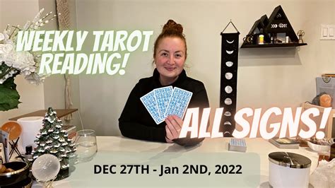 All Signs Weekly Tarot Reading December Th January Nd