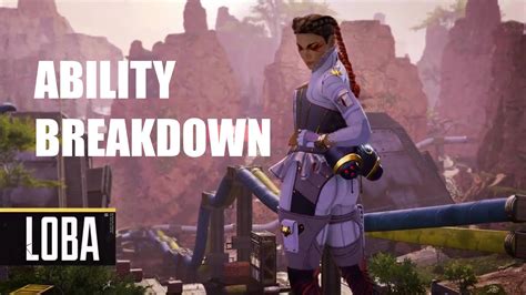 Apex Legends Loba Abilities Breakdown Abilities Explained Youtube