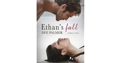 Ethans Fall A Choices Novel By Dee Palmer