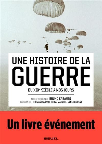 Livre Une Histoire De La Guerre Seuil 9782021287226
