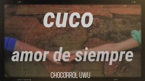 Cuco Amor De Siempre♡ Sub Español Youtube