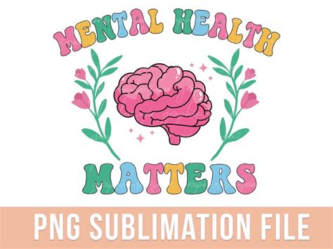 Mental Health Matters Png Colorful Mental Health Sublimation Etsy