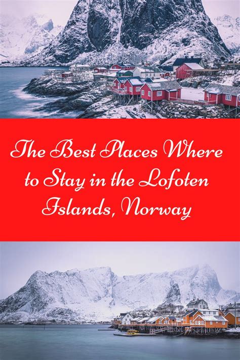 Where To Stay In The Lofoten Islands Lofoten Norway Vacation Plan