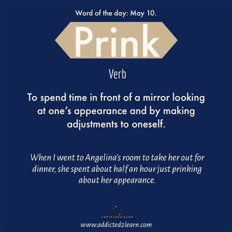 Word Of The Day Prink To Spend Time In Front Of A Mirror Looking At