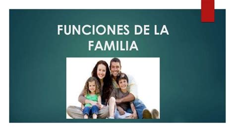 Funciones Basicas De La Familia