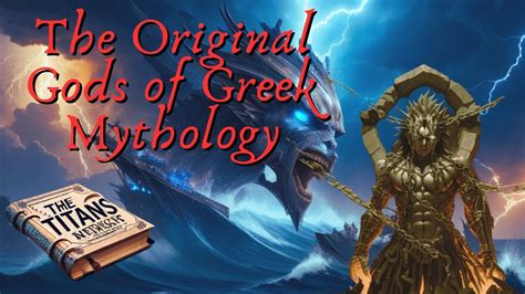 The Titans The Original Gods Of Greek Mythology Greekmythology Youtube