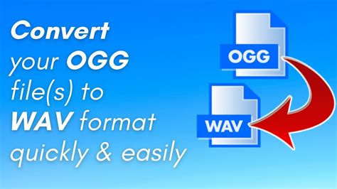 How To Convert Your Ogg Files To Wav Format Quickly Easily And Free