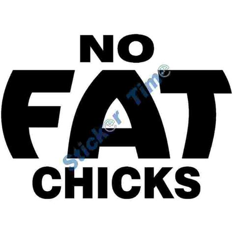 No Fat Chicks Sticker Time