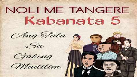 NOLI ME TANGERE Ikalimang Kabanata Isang Tala Sa Gabing Madilim
