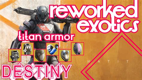 Destiny Exotic Titan Armor Improvements Youtube