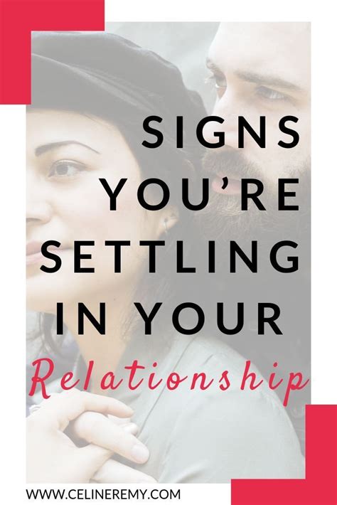 Signs Youre Settling In Your Relationship Relationship Real
