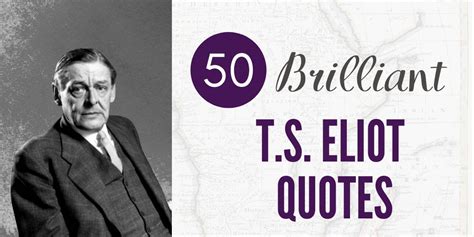 50 Ts Eliot Quotes Author Of The Waste Land Hooked To Books