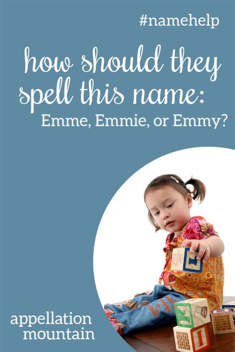 Name Help Emmy Emme Or Emmie Appellation Mountain