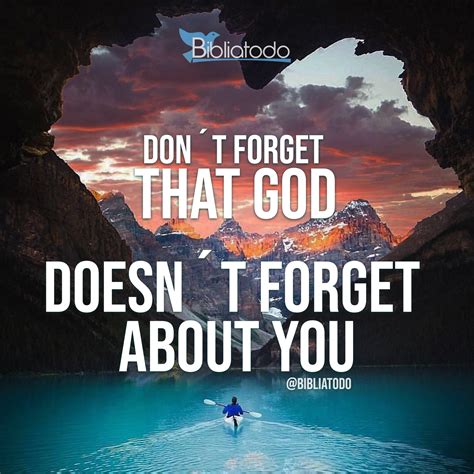 Don´t Forget That God Doesn´t Forget About You Christian Pictures