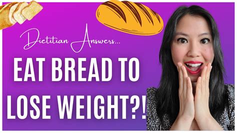 Can You Eat Bread And Still Lose Weight Youtube
