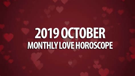 2019 October Monthly Love Horoscopes Horoscopeoftoday