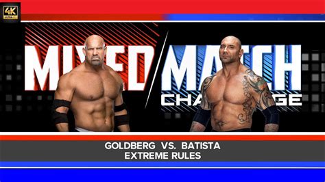 Goldberg Vs Batista Extreme Rules Match In 4k Ultra Hd Wwe