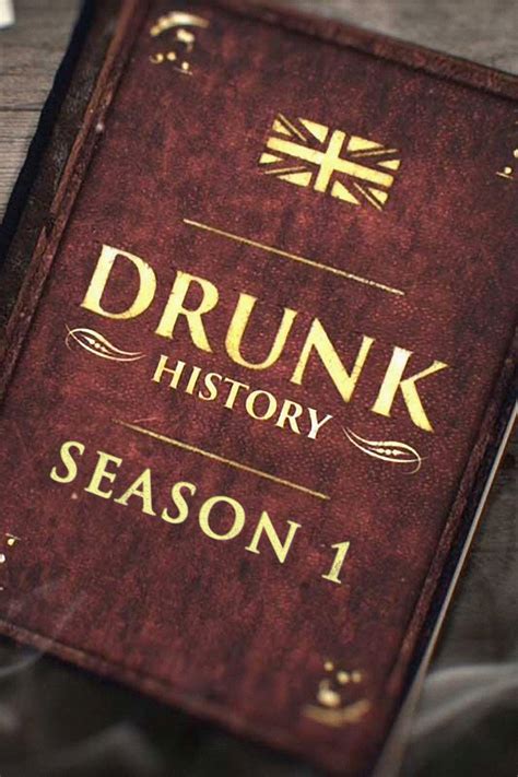 Drunk History Season 1 Watch Full Episodes Free Online At Teatv