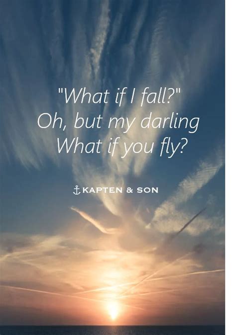 What If I Fall Oh But My Darling What If You Fly Quote Fly