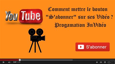 Fr Vid O Tutoriel Comment Mettre Le Bouton S Abonner En Vid O Programmation Invid O