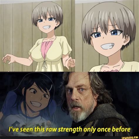 i ve seen this raw strength only once before anime funny really funny memes anime memes