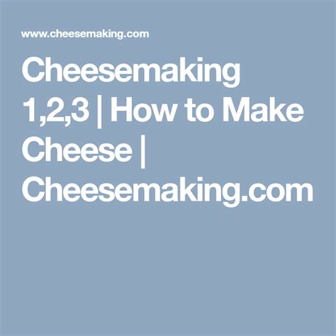 Cheesemaking 123 How To Make Cheese How To
