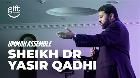 Sheikh Dr Yasir Qadhi Ummah Assemble Youtube