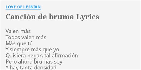 canciÓn de bruma lyrics by love of l valen más todos valen