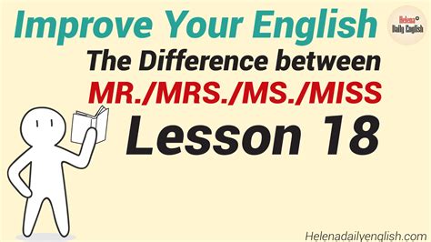 Improve Your English Lesson 18 Mrmrsmsmiss