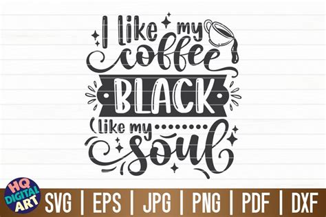 I Like My Coffee Black Like My Soul Svg 2497797