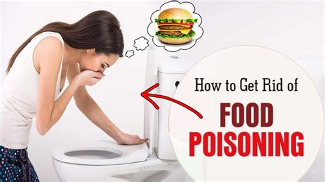how to get rid of food poisoning naturally home remedies for food poisoning treatment youtube