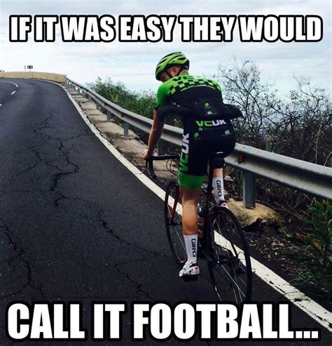 Pin By Kacia Kardz On Cycling Cycling Funny Cycling Quotes Cycling Memes