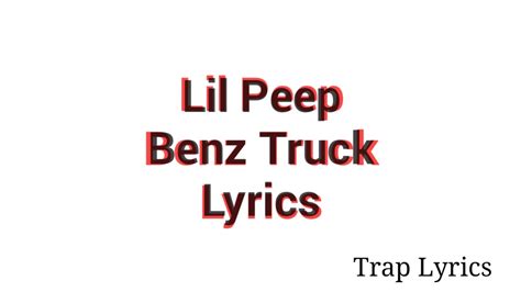 May you find great value in these truck quotes and inspirational quotes about truck from my large inspirational quotes and sayings database. Lil Peep - "Benz Truck" Lyrics - YouTube