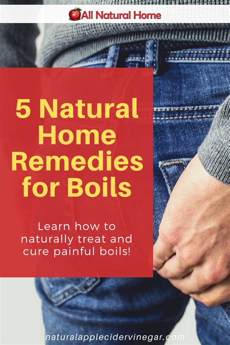 5 Natural Home Remedies For Boils All Natural Home Home Remedy For