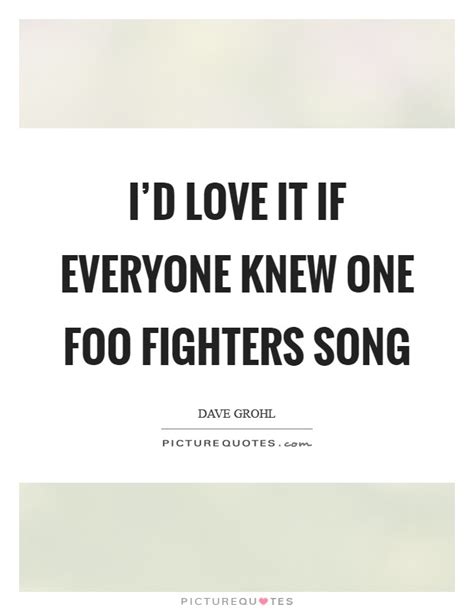 Enjoy the videos and music you love, upload original content, and share it all with friends, family, and the world on youtube. Inspirational Foo Fighter Quotes : Dave Grohl Etsy - Enzo ...