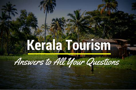 Kerala Tourism Guide Faqs About Kerala Tourist Places Tourist Tips
