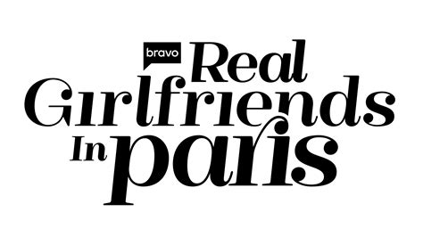 Real Girlfriends In Paris Bravo Tv Official Site