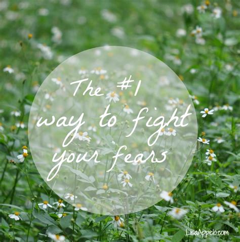 The 1 Way To Fight Your Fears