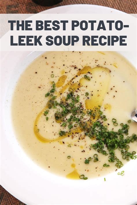 The Best Potato Leek Soup Recipe An Easy Potato Leek Soup That Takes