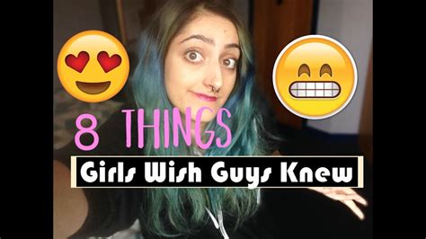 Things Girls Wish Guys Knew Youtube