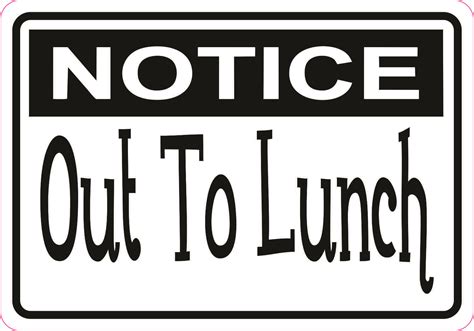 Gone To Lunch Sign