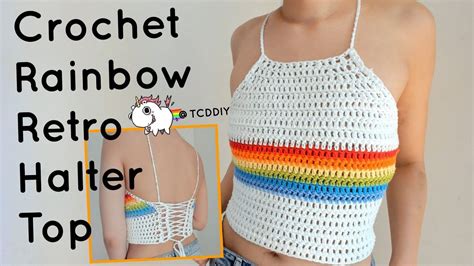 Crochet Rainbow Retro Halter Top Tutorial Diy Youtube Crochet