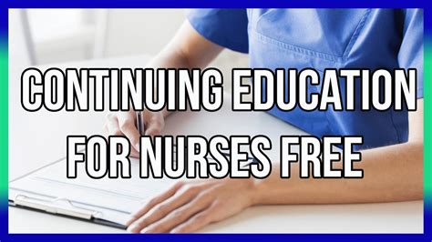 Continuing Education For Nurses Free Youtube