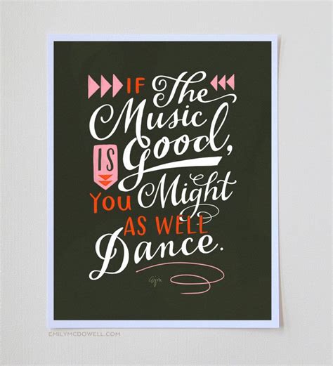 You Might As Well Dance Inspirational Quote 8 X 10 Print By Emily