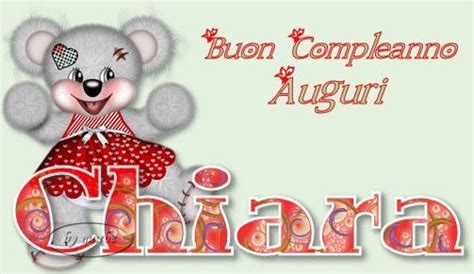 Auguri di buon compleanno ai figli. Buon Compleanno A Mia Figlia Chiara | Buon compleanno ...