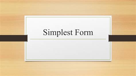Simplest Form Easy And Clear Explanation Youtube