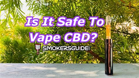 Is It Safe To Vape Cbd