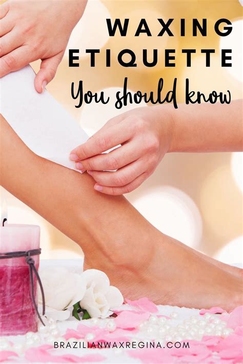 Brazilian Wax Etiquette Brazilian Wax Regina Yes Take A Look At What You Should Know Before