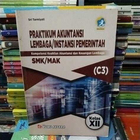 Jual Praktikum Akuntansi Lembagainstansi Pemerintah Kelas 3 12xii Smk